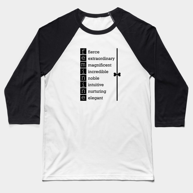 Feminine inspirational words in black Baseball T-Shirt by ArtsByNaty